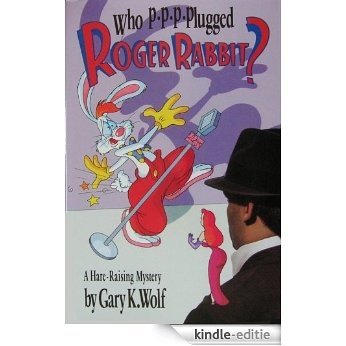 Who P-p-p-plugged Roger Rabbit? (English Edition) [Kindle-editie] beoordelingen