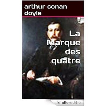 La Marque des quatre (French Edition) [Kindle-editie]