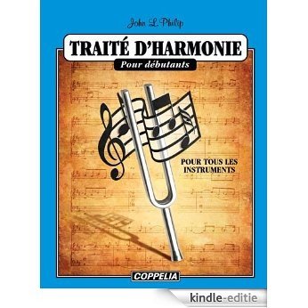Traité d'harmonie pour débutants - Pour tous les instruments (French Edition) [Kindle-editie]