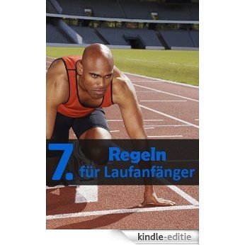 7 Regeln für Laufanfänger (German Edition) [Kindle-editie]