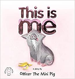 This Is Me (Officer's Pig Tales)
