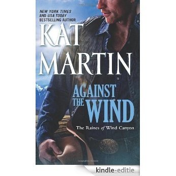Against the Wind (The Raines of Wind Canyon) [Kindle-editie]