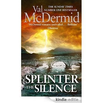 Splinter the Silence (Tony Hill and Carol Jordan) [Kindle-editie]