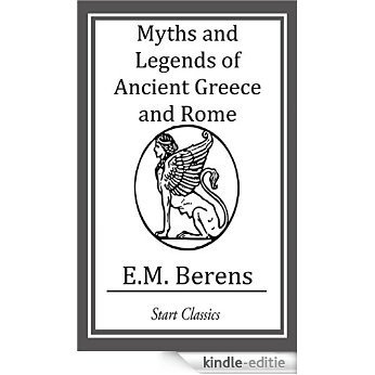 Myths and Legends of Ancient Greece and Rome [Kindle-editie] beoordelingen