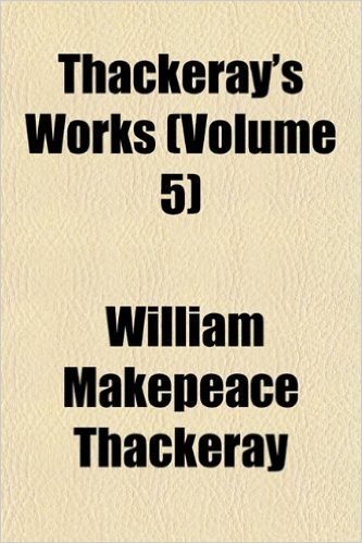 Thackeray's Works (Volume 5); The Virginians