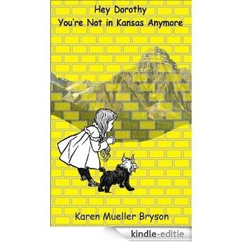 Hey Dorothy You're Not in Kansas Anymore (English Edition) [Kindle-editie] beoordelingen