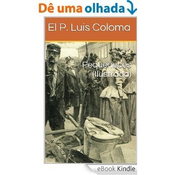 Pequeñeces (Ilustrada) (Spanish Edition) [eBook Kindle]