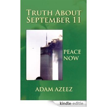 TRUTH ABOUT SEPTEMBER 11: Peace Now (English Edition) [Kindle-editie]