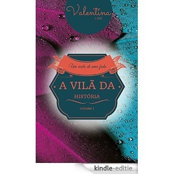 A vilã da história: Série Um conto de uma fada - livro 1 (Portuguese Edition) [Kindle-editie]