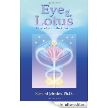 Eye of the Lotus: Psychology of the Chakras [Kindle-editie]