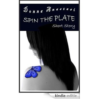 Spin the Plate Short Story (English Edition) [Kindle-editie]