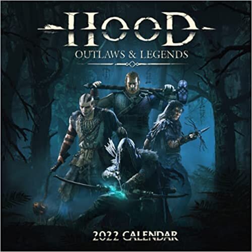 indir Hood Outlaws &amp; Legends Calendar 2022: OFFICIAL game calendar. This incredible cute calendar july 2021 to december 2022 with high quality pictures . Gaming calendar 2021-2022 . Calendar video games