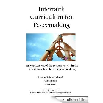 Interfaith Curriculum for Peacemaking (English Edition) [Kindle-editie]