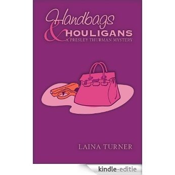 Handbags & Hooligans (The Presley Thurman Mysteries Book 3) (English Edition) [Kindle-editie] beoordelingen