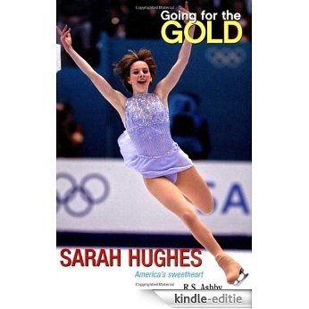 Going for the Gold: Sarah Hughes (Going for the Gold (Harper Paperback)) [Kindle-editie]