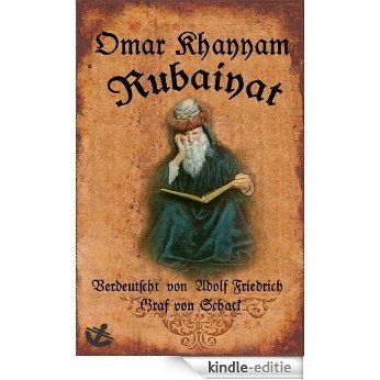 Rubaiyat - Strophen des Omar Khayyam (German Edition) [Kindle-editie]