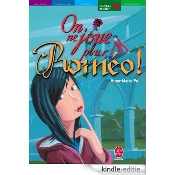 On ne joue plus, Roméo ! (Contemporain t. 1004) (French Edition) [Kindle-editie]
