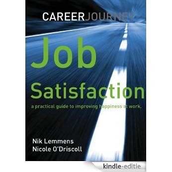 Job Satisfaction, a practical guide to improving happiness at work. (English Edition) [Kindle-editie]
