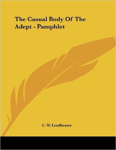 The Casual Body of the Adept - Pamphlet