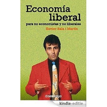 Economía liberal para no economistas y no liberales [Kindle-editie]