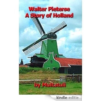 Walter Pieterse-A Story of Holland (English Edition) [Kindle-editie] beoordelingen