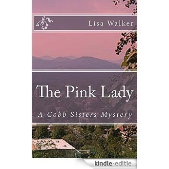 The Pink Lady (Cobb Sisters Mystery Book 3) (English Edition) [Kindle-editie]
