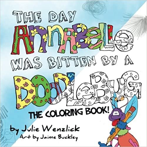The Day Annabelle Was bitten By A Doodlebug COLORING BOOK