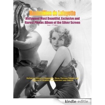 Hollywood Most Beautiful, Exclusive and Rarest Photos Album of the Silver Screen. Films, Superstars, Divas, Femmes Fatales, and Legends of the Silver Screen. ... Divas and Superstars) (English Edition) [Kindle-editie]