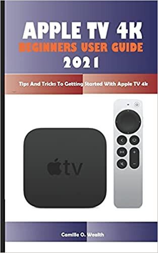 indir APPLE TV 4K BEGINNERS USER GUIDE 2021: Tips And Tricks To Getting Started With Apple TV 4k