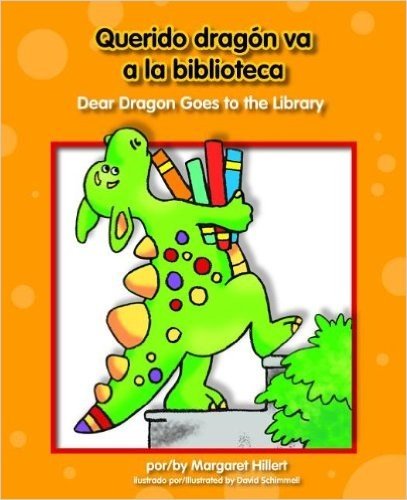 Querido Dragn Va a la Biblioteca/Dear Dragon Goes to the Library
