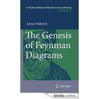 The Genesis of Feynman Diagrams: 26 (Archimedes) [Kindle-editie]