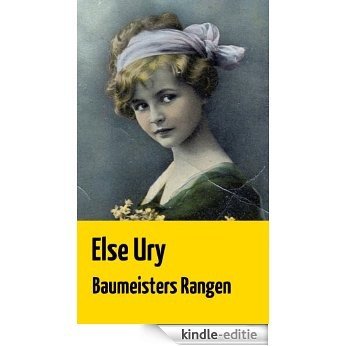 Else Ury: Baumeisters Rangen. Eine Erzählung für Mädchen (German Edition) [Kindle-editie] beoordelingen