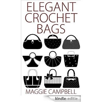 Elegant Crochet Bags (English Edition) [Kindle-editie]