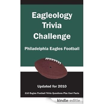 Eagleology Trivia Challenge: Philadelphia Eagles Football (English Edition) [Kindle-editie]