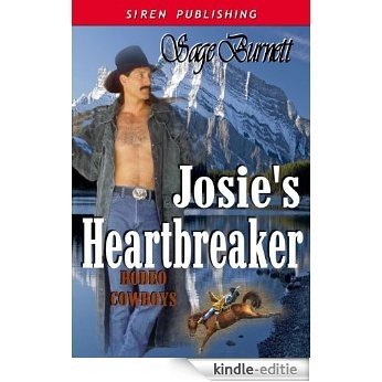 Josie's Heartbreaker [Rodeo Cowboys 3] (Siren Publishing Classic) (Melanie's Protector : Karly's Drifter : Josie's Heartbreaker, Siren Publishing Classic) [Kindle-editie]