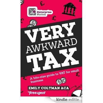 Very Awkward Tax: A bite-size guide to VAT for small business [Kindle-editie]