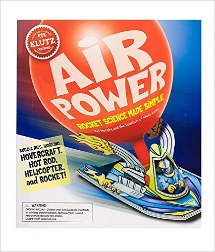Air Power: Rocket Science Made Simple [With Hot Rod Body and Engline Block, Hovercraft Cockpit and Balloon(s)]