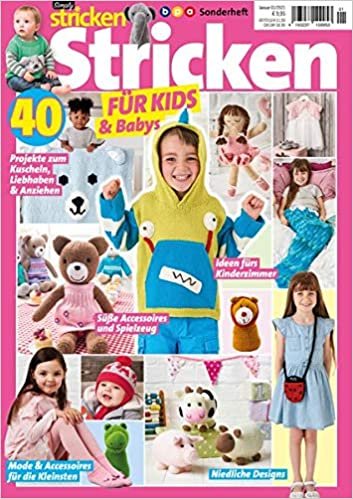 Stricken FÜR KIDS & Babys - 40 Projekte zum Kuscheln, Liebhaben & Anziehen