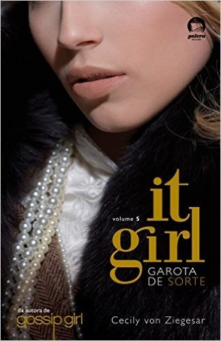 It Girl. Garota de Sorte - Volume 5