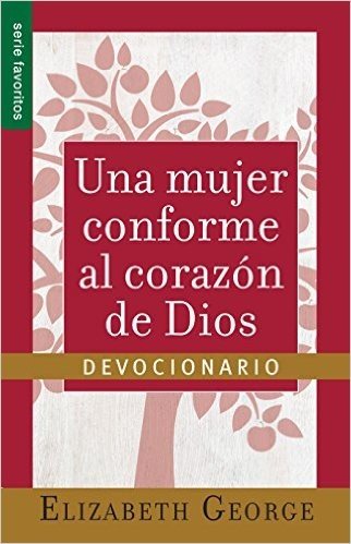 Una Mujer Conforma Al Corazon de Dios: Devocionario=a Woman After God's Own Heart- A Devotional