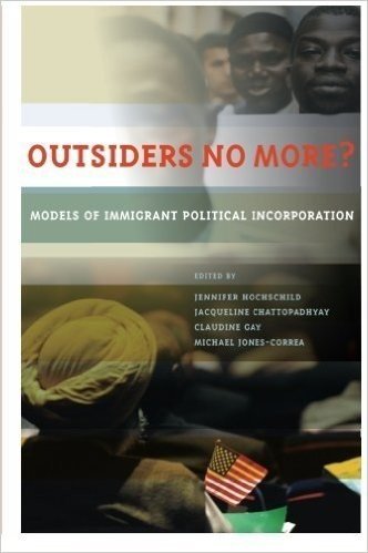 Outsiders No More?: Models of Immigrant Political Incorporation (2013-07-31)