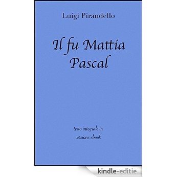 Il fu Mattia Pascal di Luigi Pirandello in ebook [Kindle-editie]
