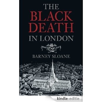 The Black Death in London [Kindle-editie]
