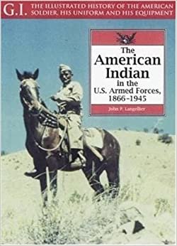 American Indians in the U.S. Armed Forces, 1866-1945 (Gi Series, 20)