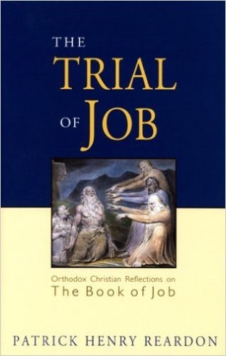 The Trial of Job: Orthodox Christian Reflections on the Book of Job