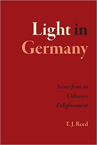 Light in Germany: Scenes from an Unknown Enlightenment