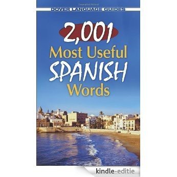 2,001 Most Useful Spanish Words (Dover Language Guides Spanish) [Kindle-editie]