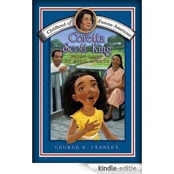 Coretta Scott King: First Lady of Civil Rights (Childhood of Famous Americans) (English Edition) [Kindle-editie]