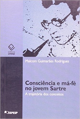 Consciência e Má-fé no Jovem Sartre