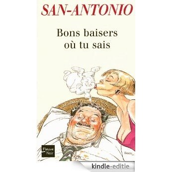 Bons baisers où tu sais (San-Antonio) [Kindle-editie]